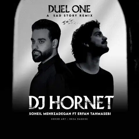 دانلود آهنگ دی جی هورنت دوئل 1 (سهیل مهرزادگان و عرفان طهماسبی)