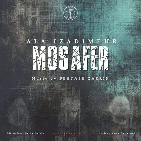 دانلود آهنگ علا ایزدی مهر مسافر