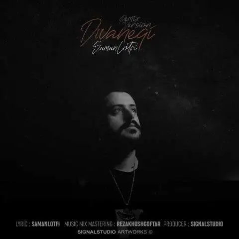 دانلود آهنگ سامان لطفی ریمیکس دیوانگی