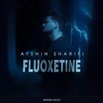 دانلود آهنگ افشین شریفی فلوکستین