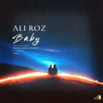 دانلود آهنگ علی رز بیبی دانلود آهنگ علی رز بیبی